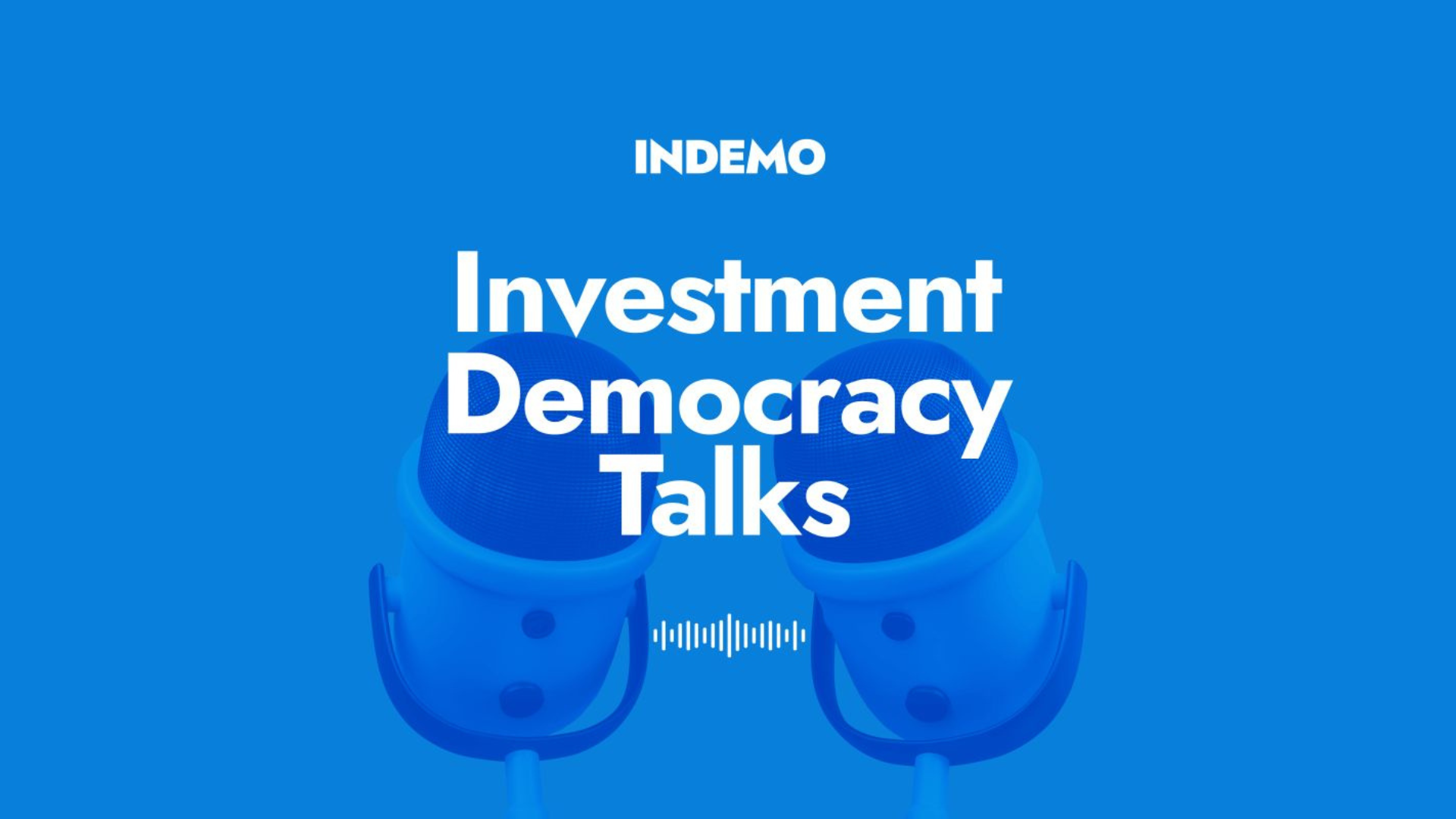 🎙️Indemo's YouTube & Podcast Debut: Investment Insights Simplified!