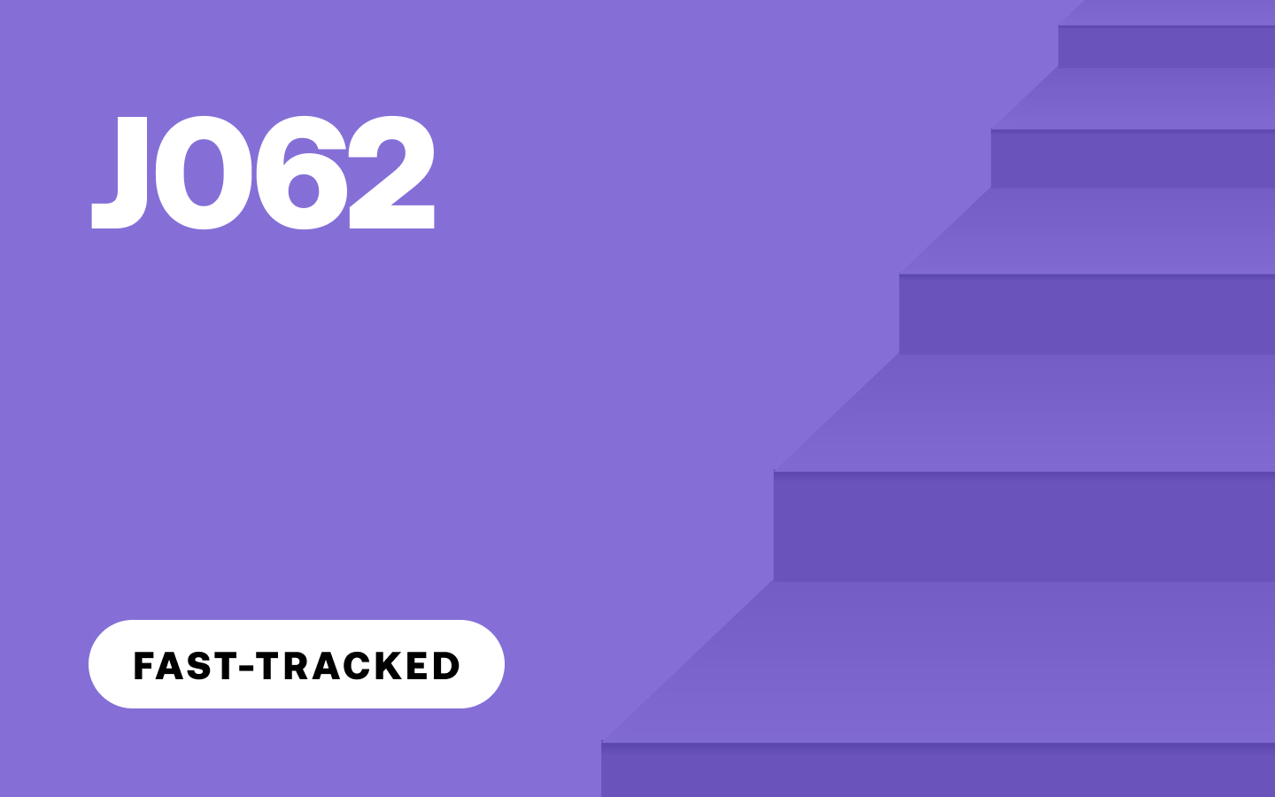 Fast-tracked Opportunity: J062