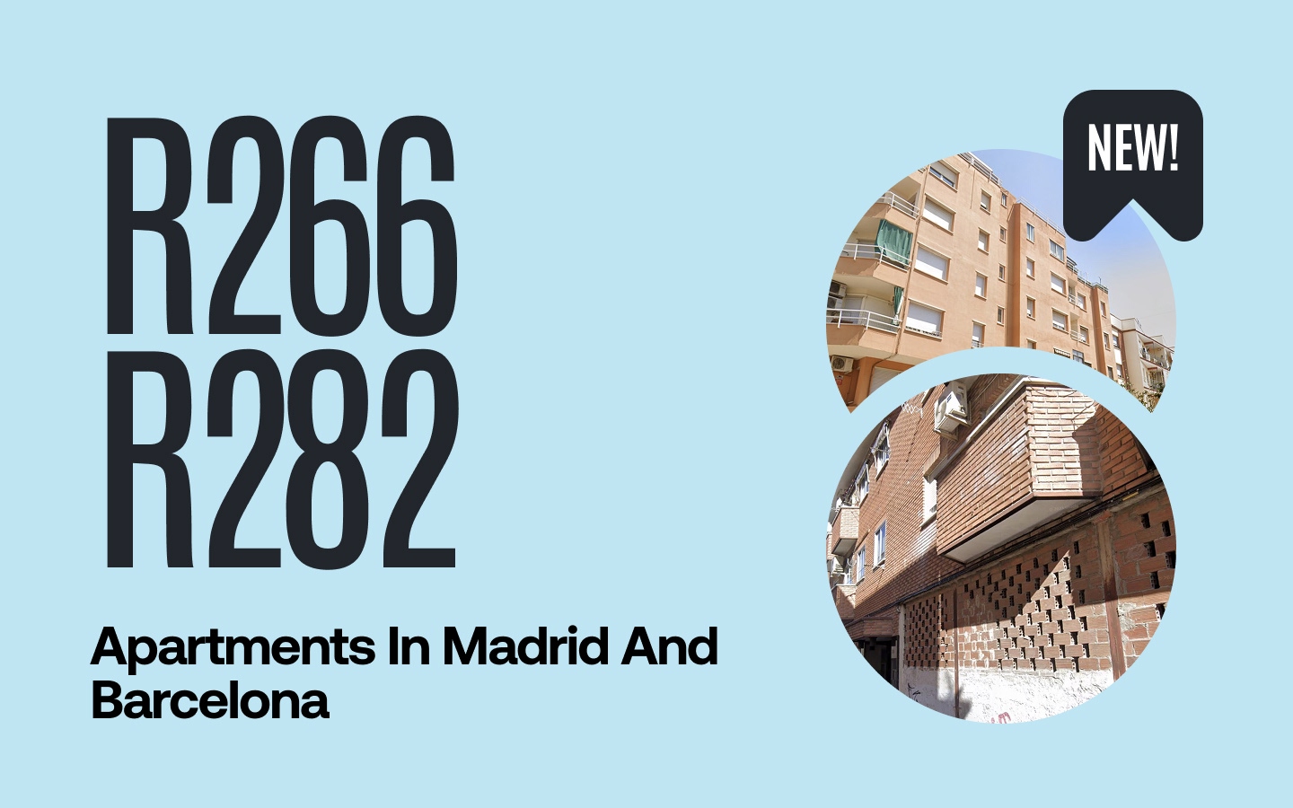 New Opportunities – R266, R282: Apartments in Madrid and Barcelona