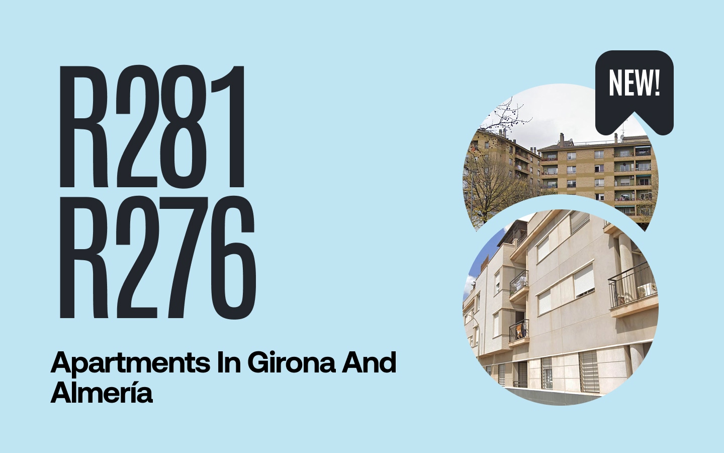 New Opportunities – R281, R276: Apartments in Girona and Almería