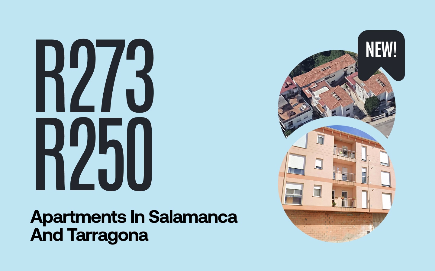 New Opportunities – R273, R250: Apartments in Salamanca and Tarragona