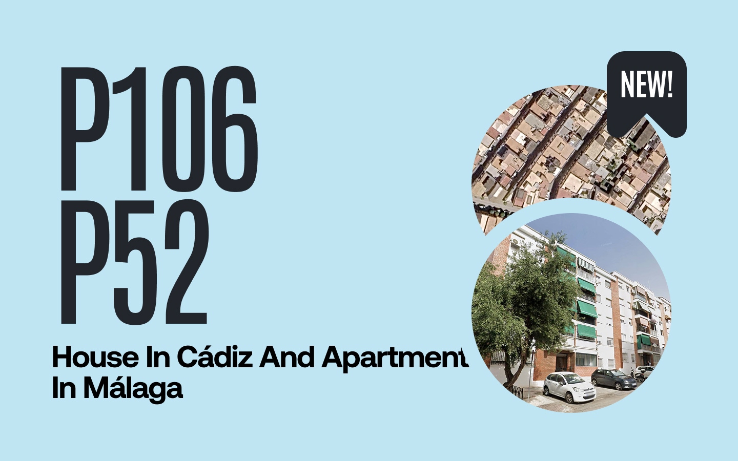 New Opportunities – P106, P52: House in Cádiz and Apartment in Málaga